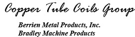 copper tube coils group berrien metal products,inc bradley machine products